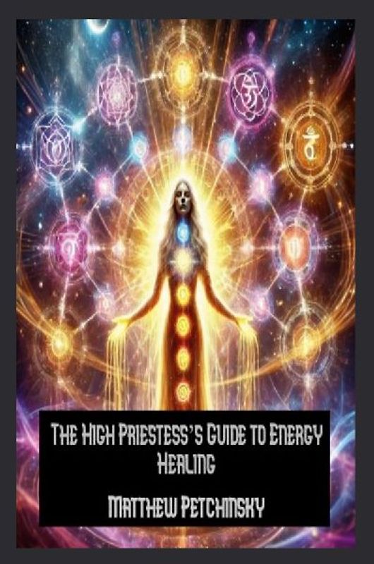 The High Priestess's Guide to Energy Healing