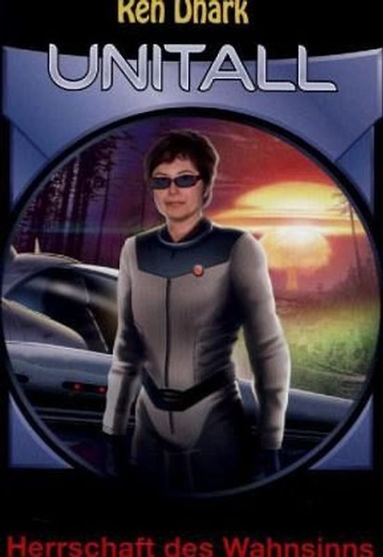 Ren Dhark Unitall 23: Herrschaft des Wahnsinns