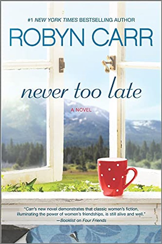 Never Too Late: A Novel