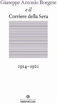Giuseppe Antonio Borgese e il Corriere della Sera (1914-1921)