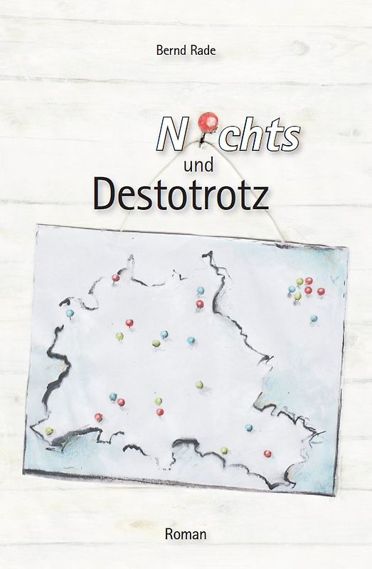 Nichts und Destotrotz