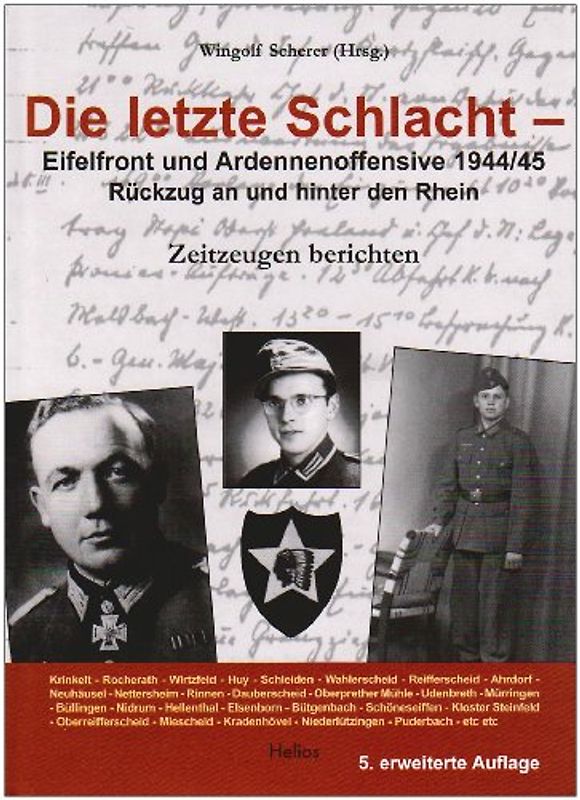Die letzte Schlacht - Eifelfront - und Ardennnenoffensive 1944/45