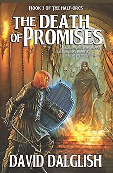 The Death of Promises (Half-orcs, Band 3)