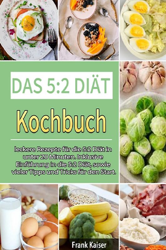 Das 5:2 Diät Kochbuch