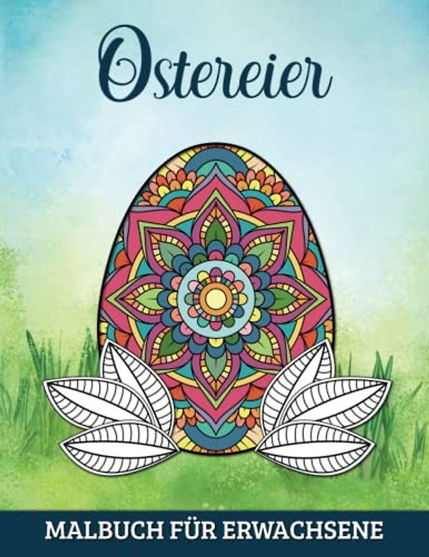 Ostereier Malbuch für Erwachsene: 60 detaillierte Ausmalbilder zum Entspannen