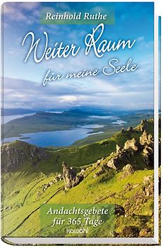 Weiter Raum für meine Seele