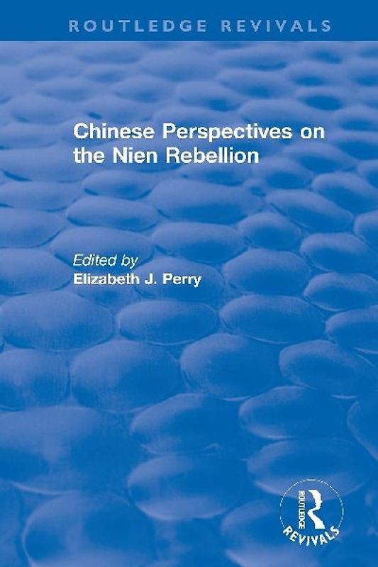 Chinese Perspectives on the Nien Rebellion