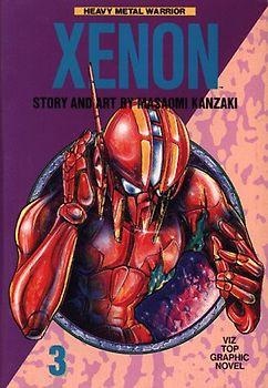 Xenon, Vol. 3: Heavy Metal Warrior - Masaomi Kanzaki