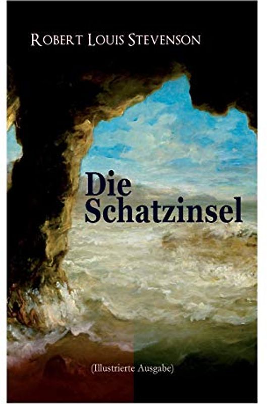 Die Schatzinsel (Illustrierte Ausgabe)