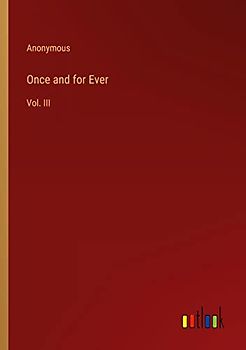 Once and for Ever: Vol. III