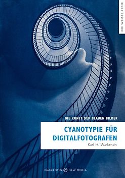 Cyanotypie für Digitalfotografen