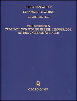 Vier Schriften zum Ende von Wolffs erster Lehrperiode an der Universität Halle