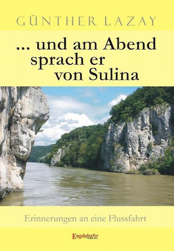 ... und am Abend sprach er von Sulina