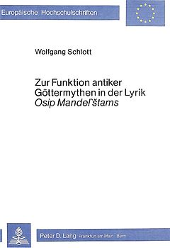 Zur Funktion antiker Göttermythen in der Lyrik Osip Mandel'stams