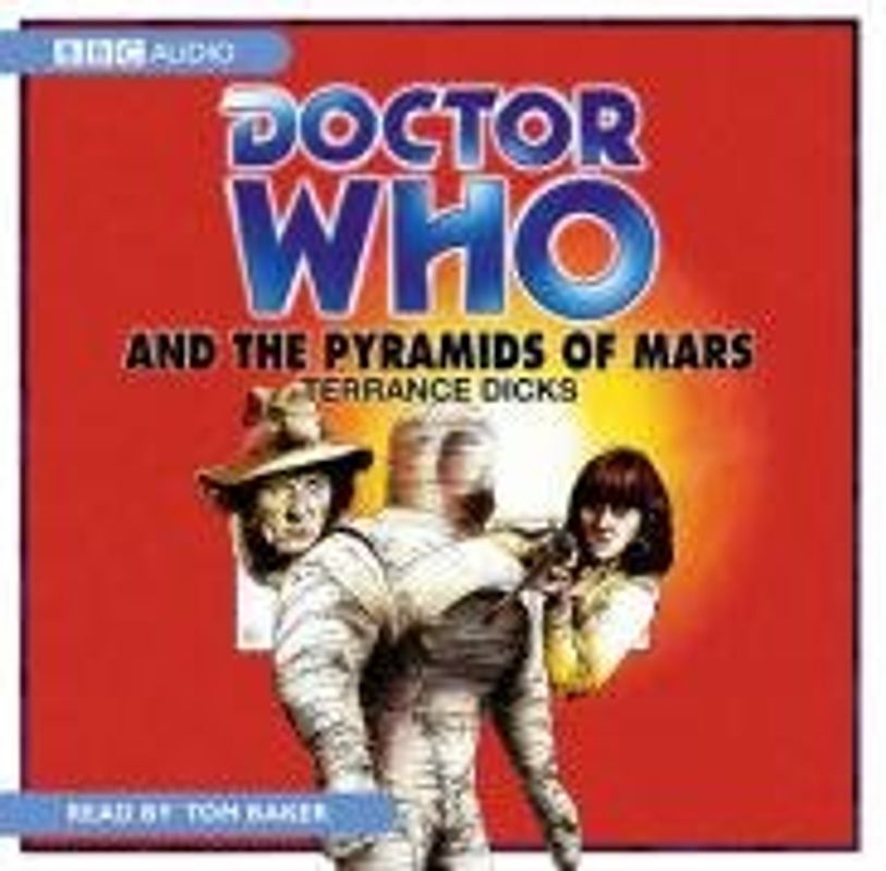 Doctor Who and the Pyramids of Mars - Terrance Dicks [Audio CD]