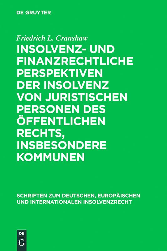 Insolvenz- und finanzrechtliche Perspektiven der Insolvenz von juristischen Personen des öffentlichen Rechts, insbesondere Kommunen