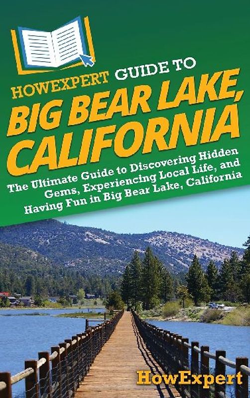 HowExpert Guide to Big Bear Lake, California
