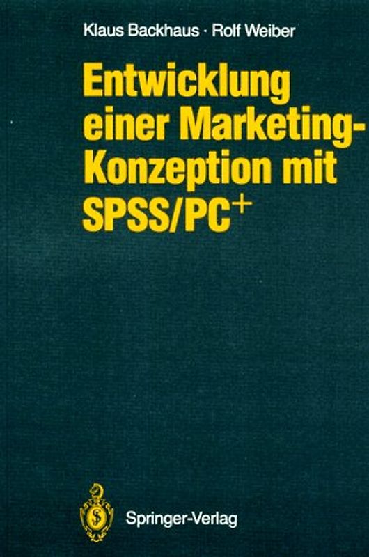 Entwicklung einer Marketing-Konzeption mit SPSS/PC+