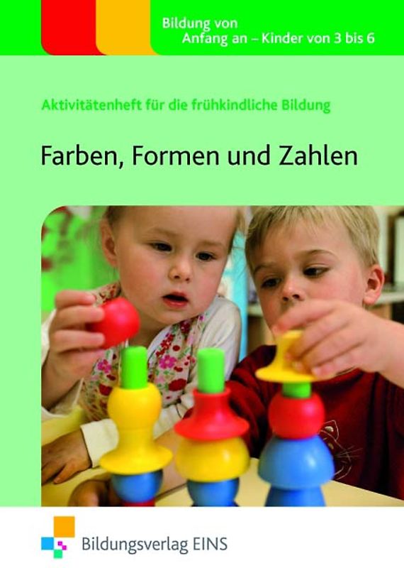 Aktivitätenhefte für die frühkindliche Bildung / Farben, Formen und Zahlen