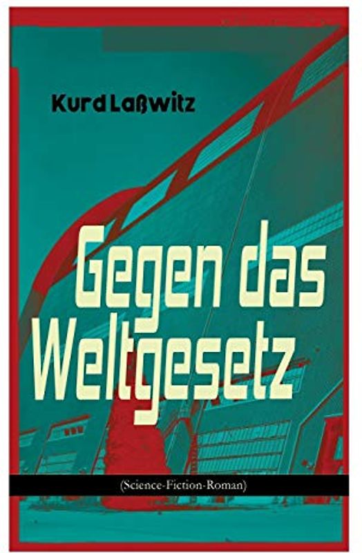 Gegen das Weltgesetz (Science-Fiction-Roman)
