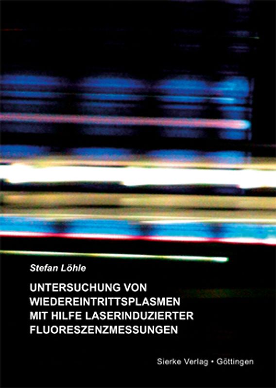 Untersuchung von Wiedereintrittsplasmen mit Hilfe Laserinduzierter Fluoreszenzmessungen