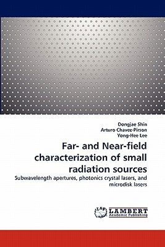Far- and Near-field characterization of small radiation sources