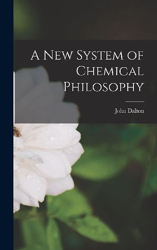 A New System of Chemical Philosophy