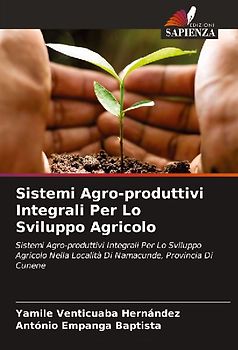 Sistemi Agro-produttivi Integrali Per Lo Sviluppo Agricolo