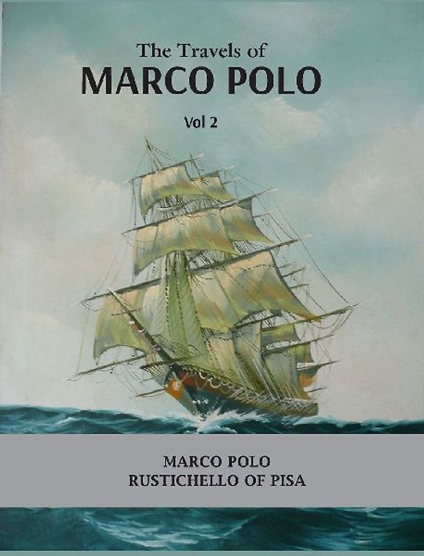 The Travels of Marco Polo Volume - II