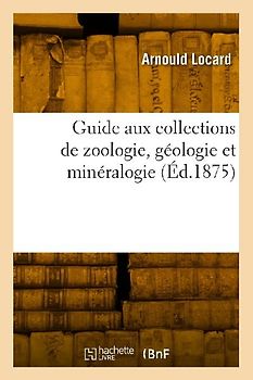 Guide aux collections de zoologie, géologie et minéralogie