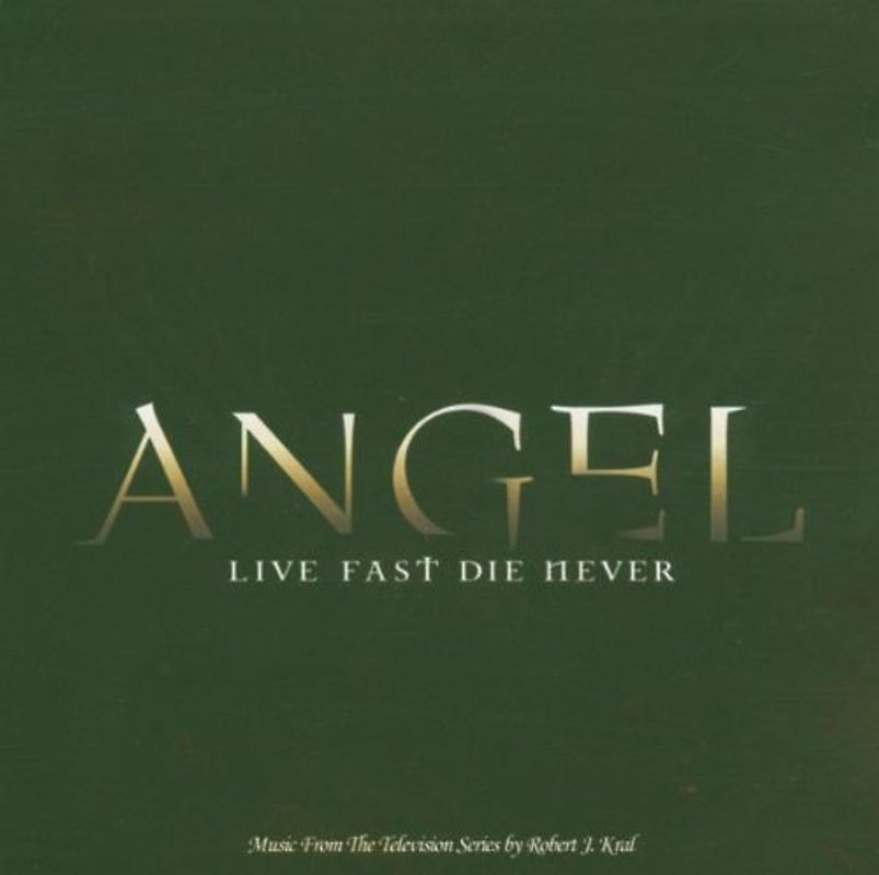 Angel - Live Fast, Die Never [Soundtrack]