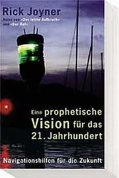 Eine prophetische Vision für das 21. Jahrhundert