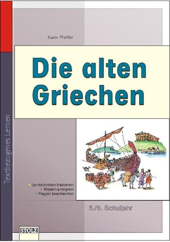 Die alten Griechen. Lernwerkstatt Lebendige Geschichte