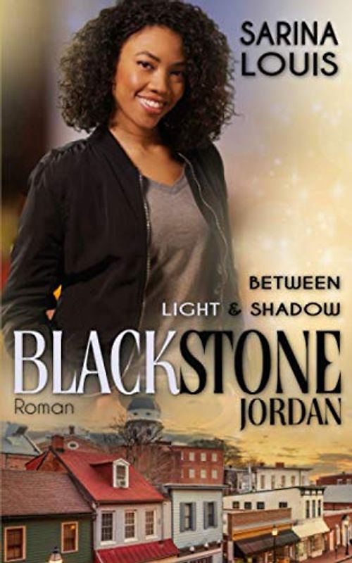 Blackstone Jordan: Between Light and Shadow (Blackstone Reihe, Band 1)