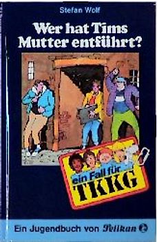 TKKG / Wer hat Tims Mutter entführt?