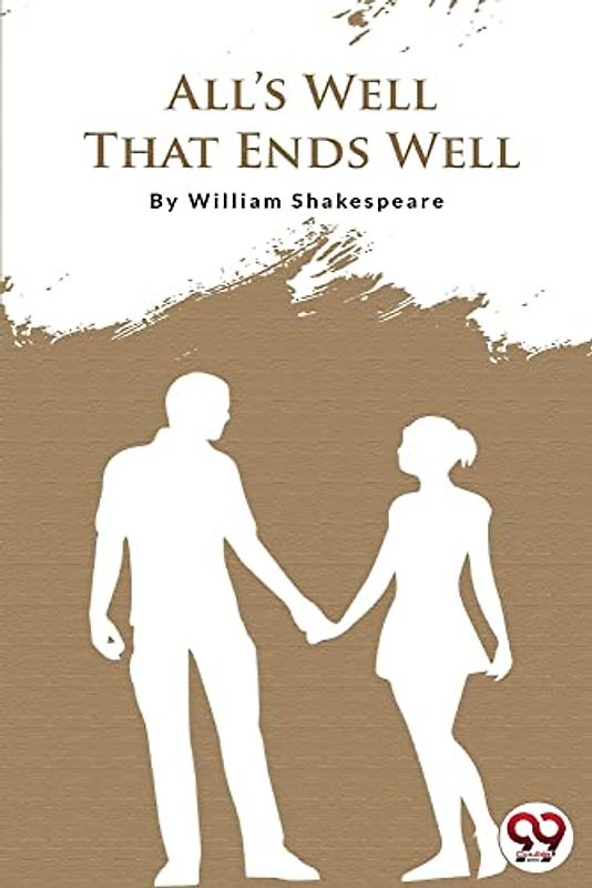 ALL'S WELL THAT ENDS WELL