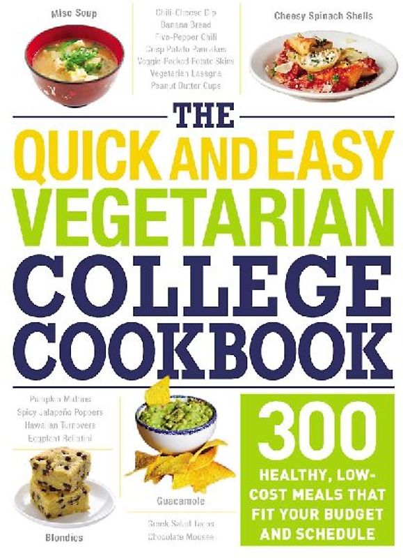 The Quick and Easy Vegetarian College Cookbook