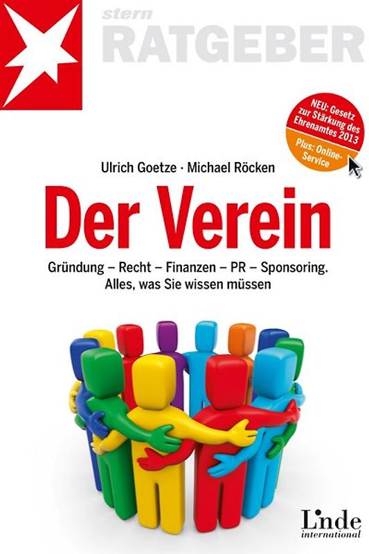 Der Verein. Gründung - Recht - Finanzen - PR - Sponsoring. Alles, was Sie wissen müssen