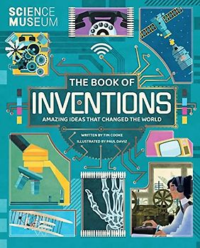 The Book of Inventions: Amazing Ideas that Changed the World: 1