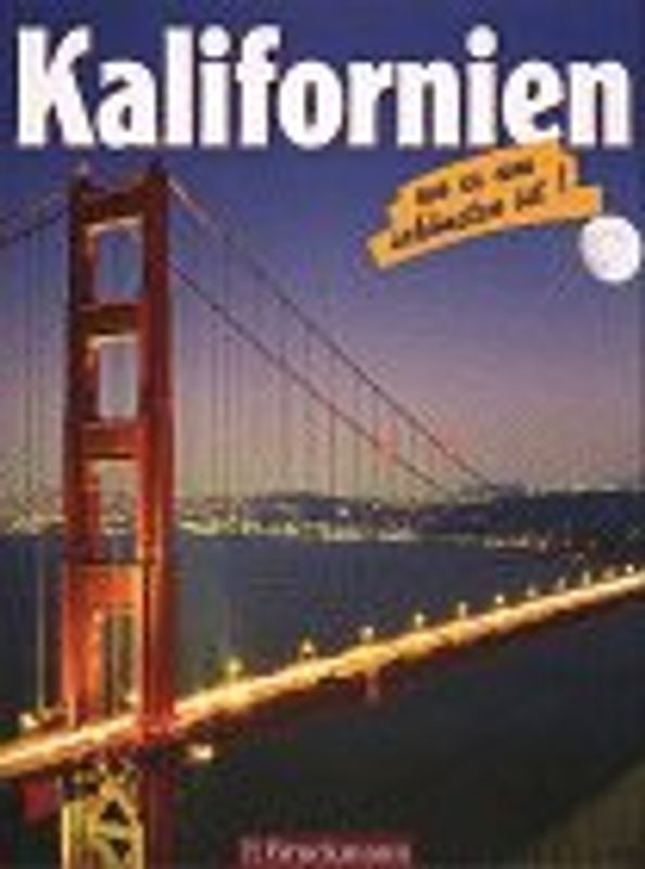 Kalifornien. Wo es am schönsten ist