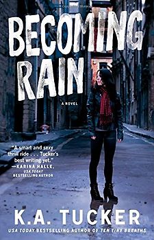 Becoming Rain: A Novel (The Burying Water Series, Band 2) - Tucker, K.A.