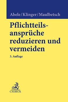 Pflichtteilsansprüche reduzieren und vermeiden
