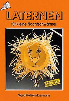 Laternen. Für kleine Nachtschwärmer