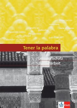 Tener la palabra. Schülerlexikon zur Textarbeit im Spanischunterricht