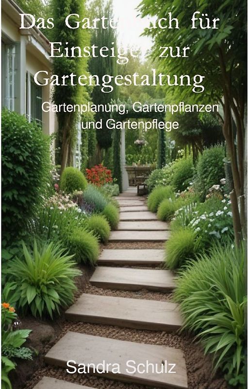 Das Gartenbuch für Einsteiger zur Gartengestaltung