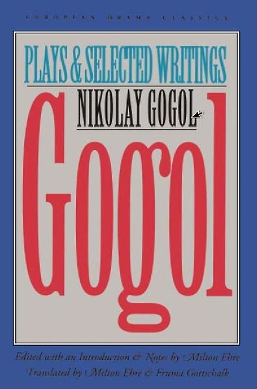 Gogol: Plays and Selected Writings