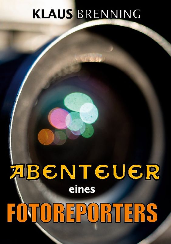 Abenteuer eines Fotoreporters