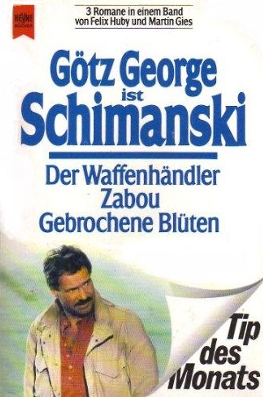 Götz George ist Schimanski: Der Waffenhändler /Zabou /Gebrochene Blüten