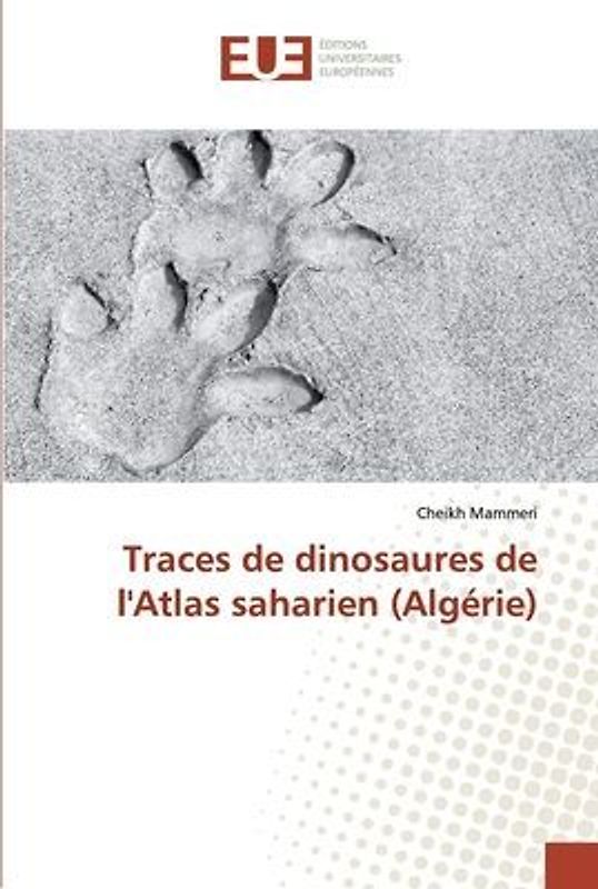 Traces de dinosaures de l'Atlas saharien (Algérie)