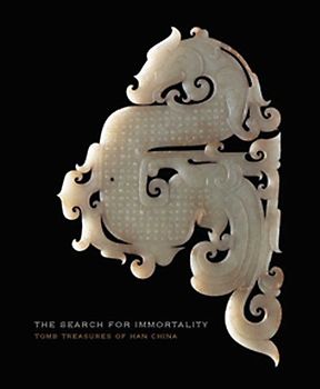 The Search for Immortality: Tomb Treasures of Han China - James C. S. Lin [Hardcover]